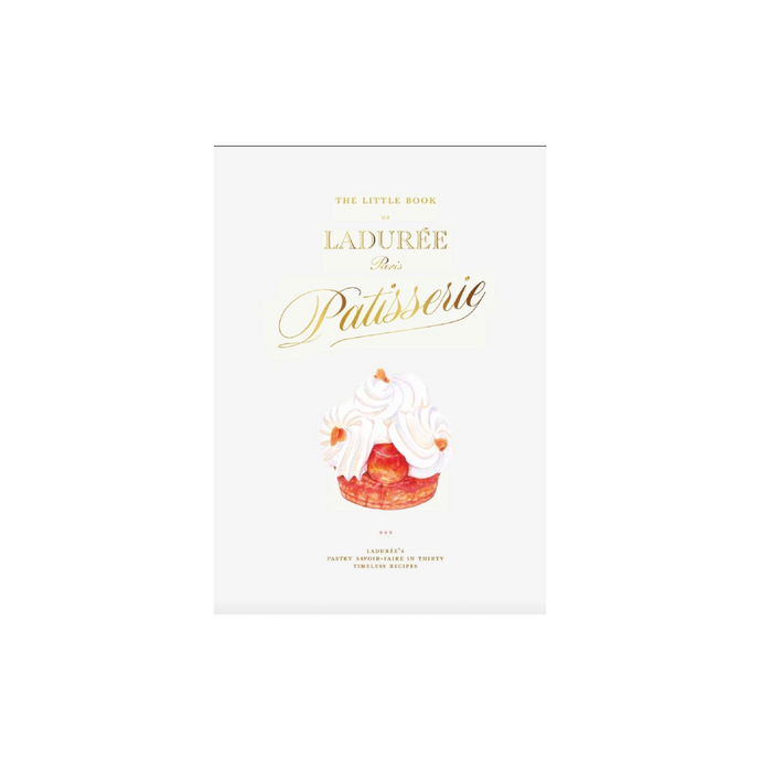 The Little Book of LadurÃ©e: Patisserie