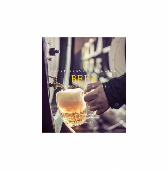 Fifty Places to Drink Beer Before You Die